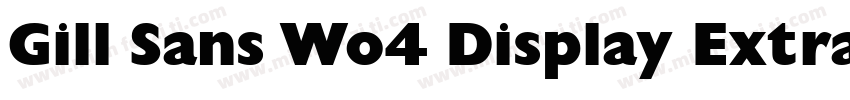Gill Sans Wo4 Display Extra Bd字体转换